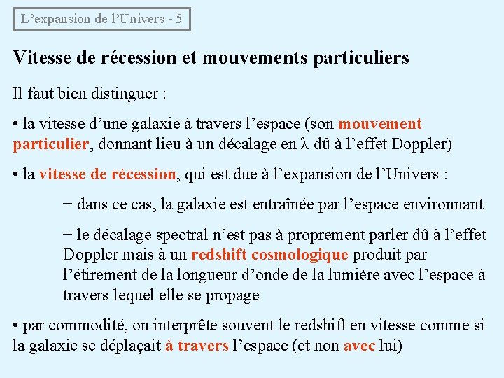 L’expansion de l’Univers - 5 Vitesse de récession et mouvements particuliers Il faut bien