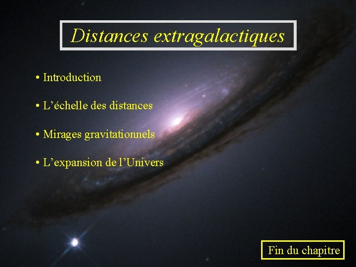 Distances extragalactiques • Introduction • L’échelle des distances • Mirages gravitationnels • L’expansion de