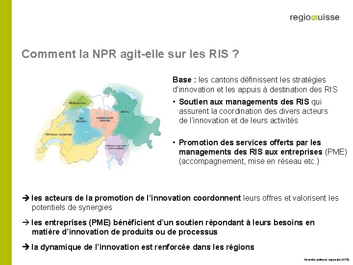 Comment la NPR agit-elle sur les RIS ? Base : les cantons définissent les