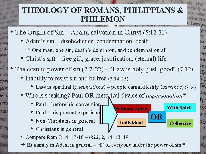 THEOLOGY OF ROMANS, PHILIPPIANS & PHILEMON • The Origin of Sin – Adam; salvation