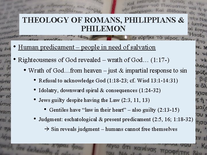 THEOLOGY OF ROMANS, PHILIPPIANS & PHILEMON • Human predicament – people in need of