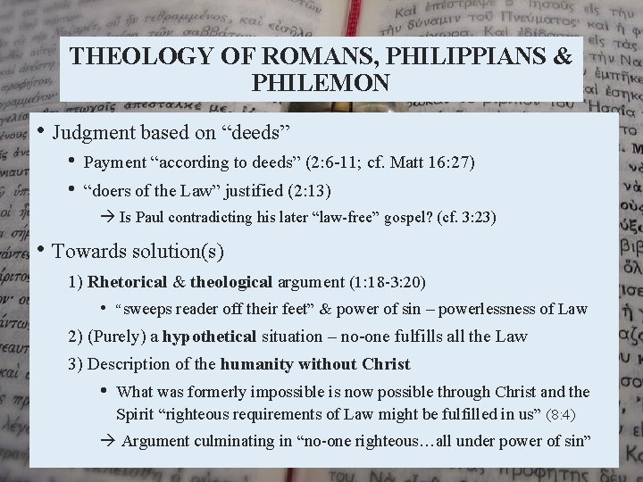 THEOLOGY OF ROMANS, PHILIPPIANS & PHILEMON • Judgment based on “deeds” • • Payment