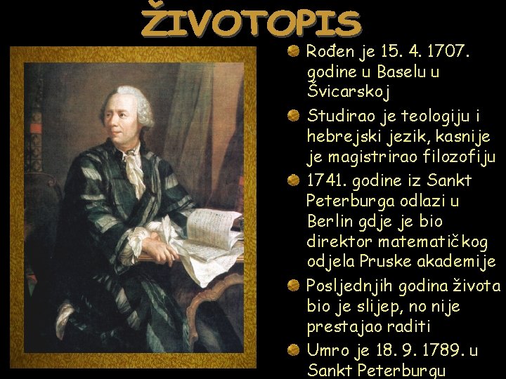 Rođen je 15. 4. 1707. godine u Baselu u Švicarskoj Studirao je teologiju i