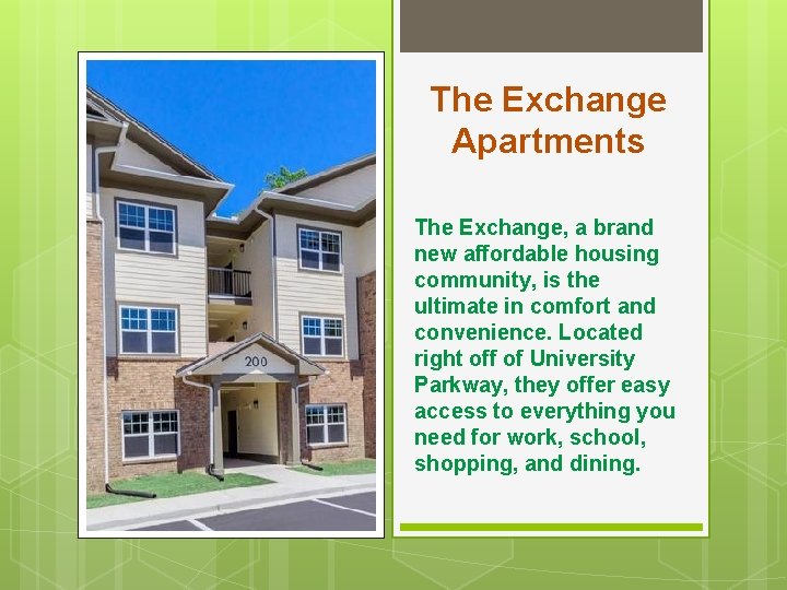 The Exchange Apartments The Exchange, a brand new affordable housing community, is the ultimate