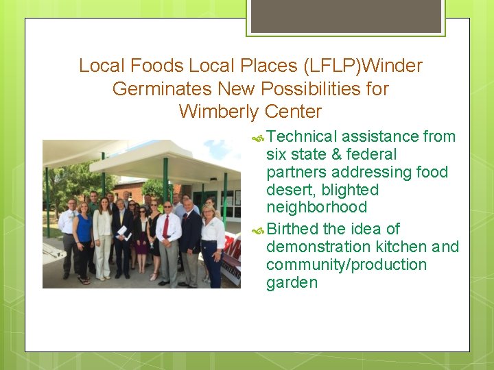 Local Foods Local Places (LFLP)Winder Germinates New Possibilities for Wimberly Center Technical assistance from