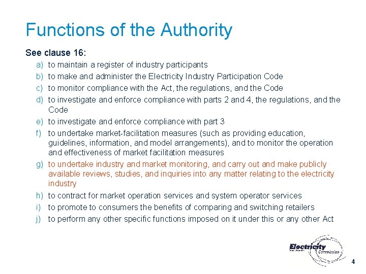 Functions of the Authority See clause 16: a) b) c) d) e) f) g)