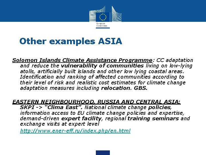 Other examples ASIA Solomon Islands Climate Assistance Programme: CC adaptation and reduce the vulnerability