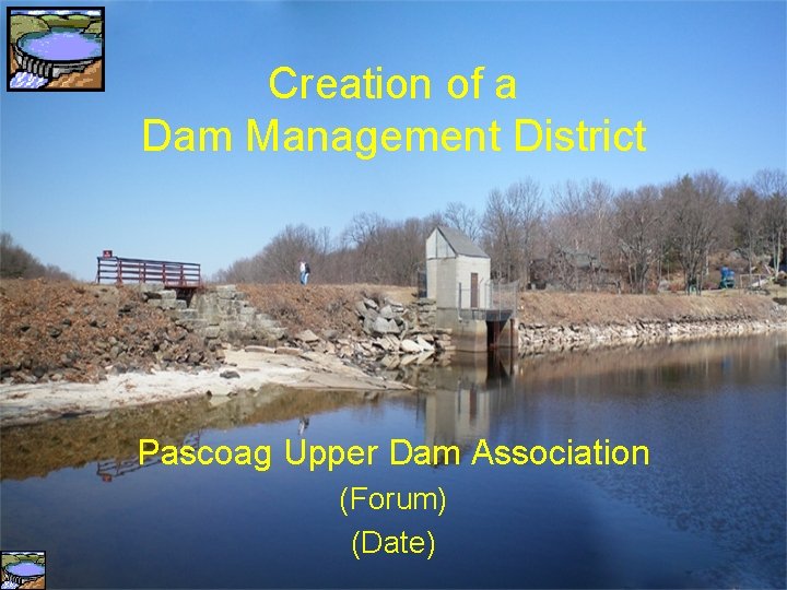 Creation of a Dam Management District Pascoag Upper
