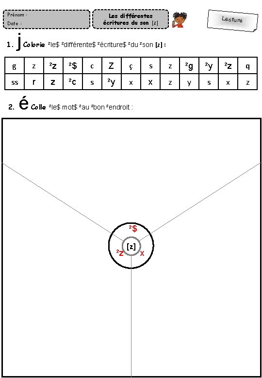 Prénom : Les différentes écritures du son [z] Date : 1. j Lecture Colorie