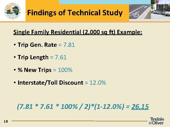 Findings of Technical Study Single Family Residential (2, 000 sq ft) Example: • Trip