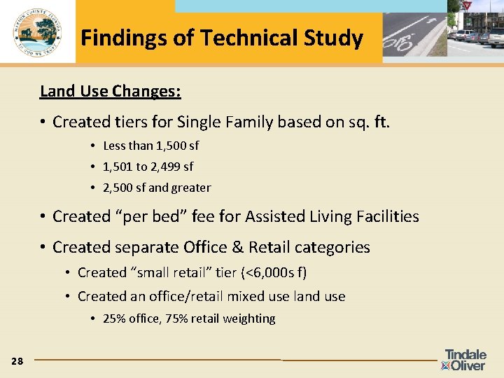 Findings of Technical Study Land Use Changes: • Created tiers for Single Family based