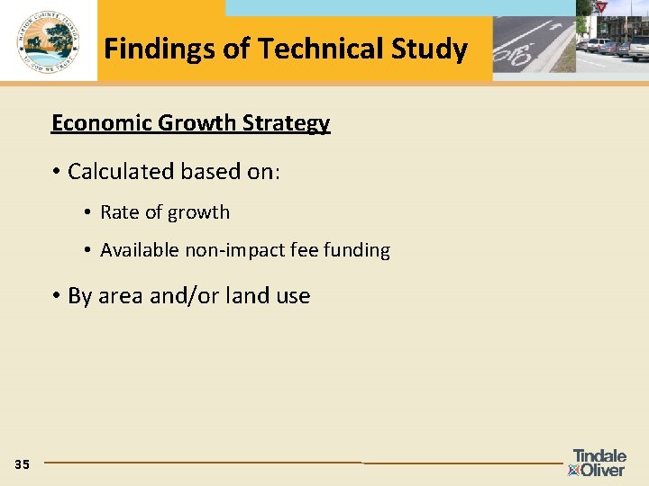 Findings of Technical Study Economic Growth Strategy • Calculated based on: • Rate of