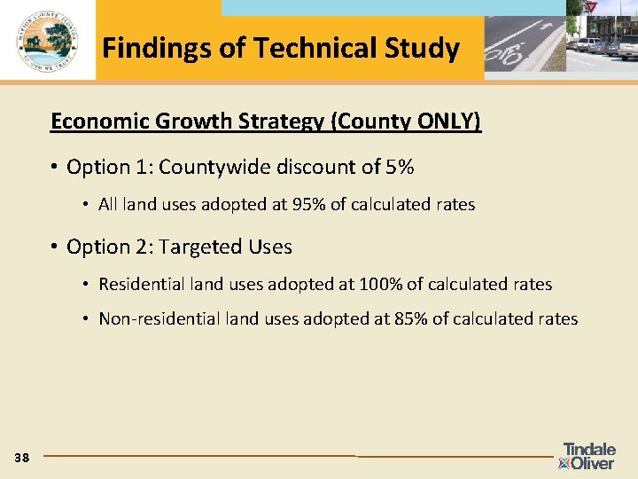 Findings of Technical Study Economic Growth Strategy (County ONLY) • Option 1: Countywide discount