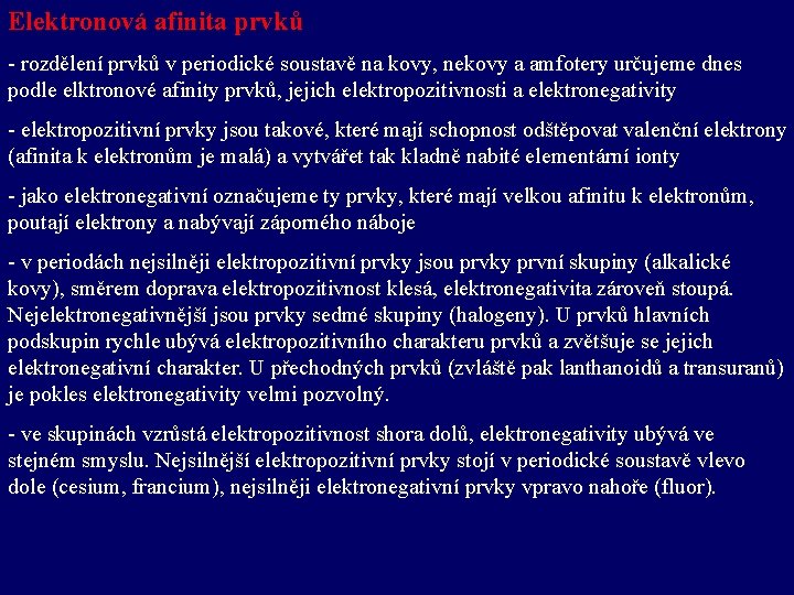 Elektronová afinita prvků - rozdělení prvků v periodické soustavě na kovy, nekovy a amfotery