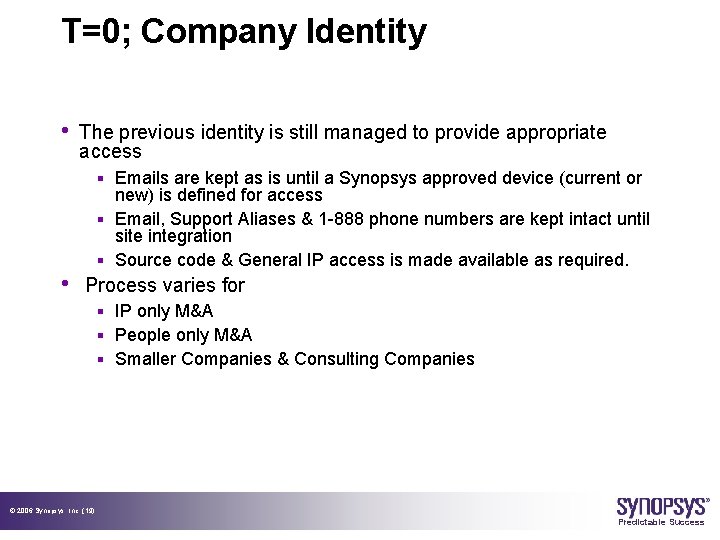 T=0; Company Identity • The previous identity is still managed to provide appropriate access