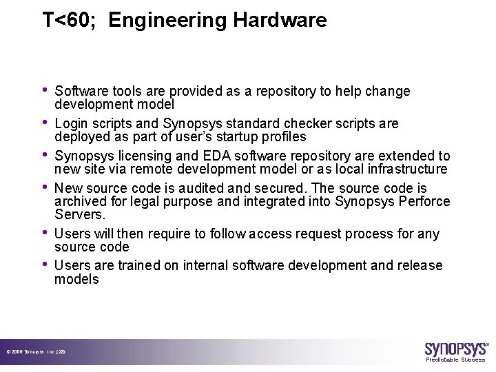 T<60; Engineering Hardware • • • Software tools are provided as a repository to