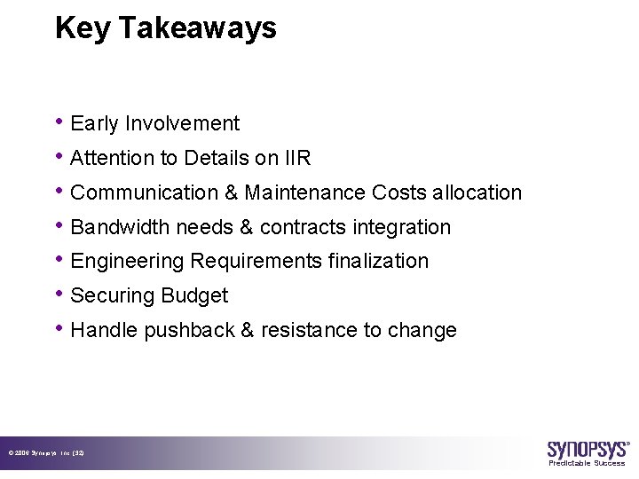 Key Takeaways • Early Involvement • Attention to Details on IIR • Communication &