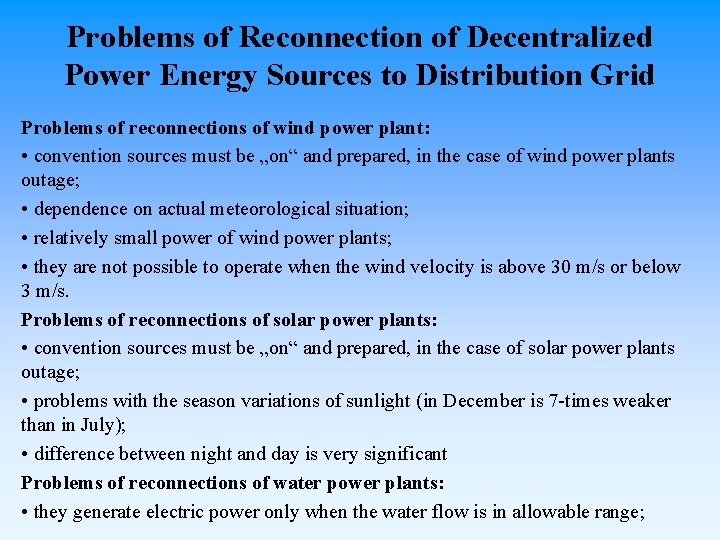 Problems of Reconnection of Decentralized Power Energy Sources to Distribution Grid Problems of reconnections