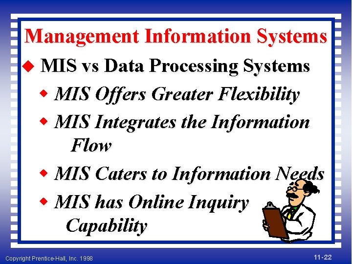 Management Information Systems u MIS vs Data Processing Systems w MIS Offers Greater Flexibility
