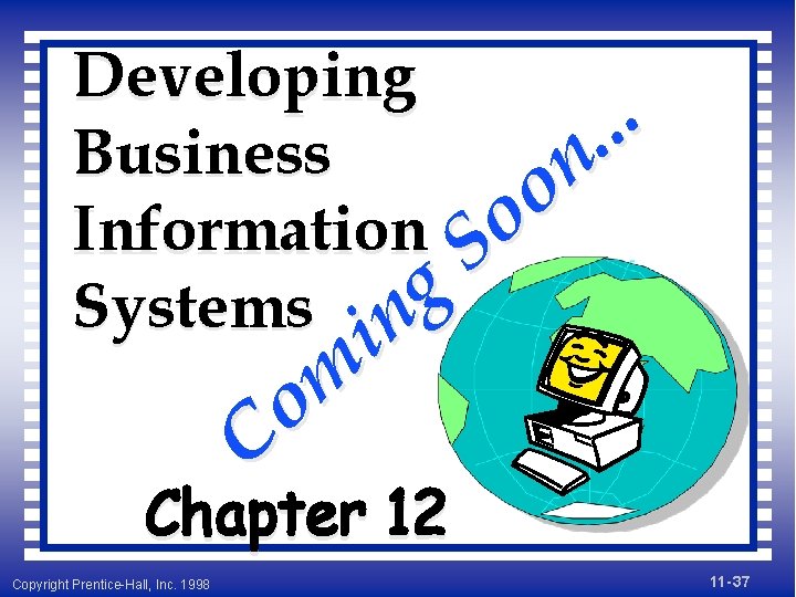 Developing. . . Business n o Information So Systems ng i i m o