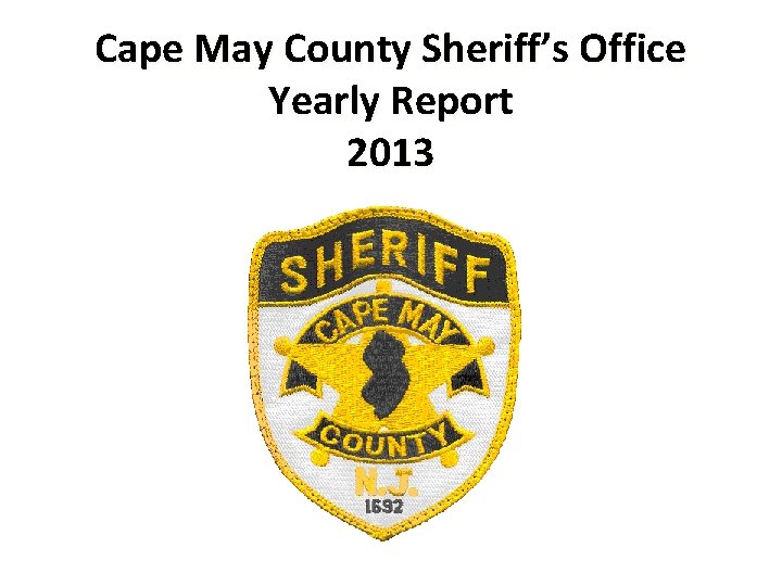 Cape May County Sheriff’s Office Yearly Report 2013 