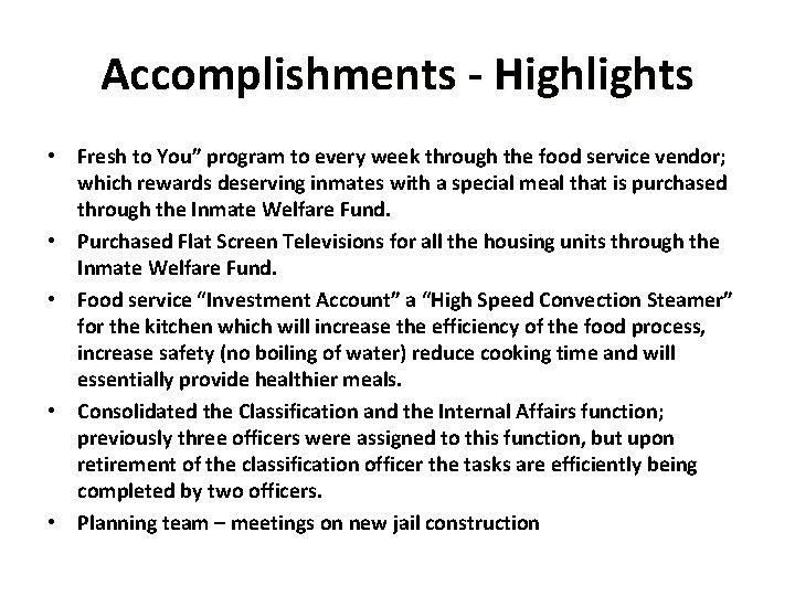 Accomplishments - Highlights • Fresh to You” program to every week through the food
