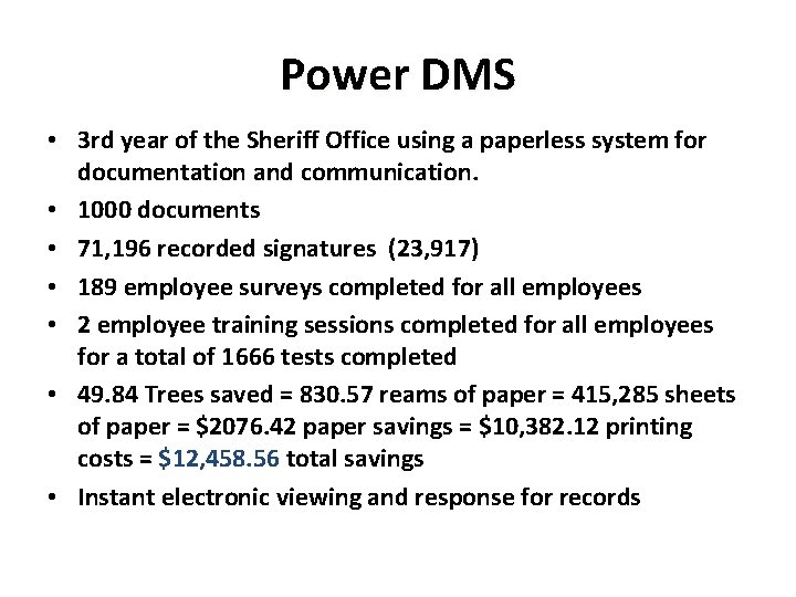 Power DMS • 3 rd year of the Sheriff Office using a paperless system