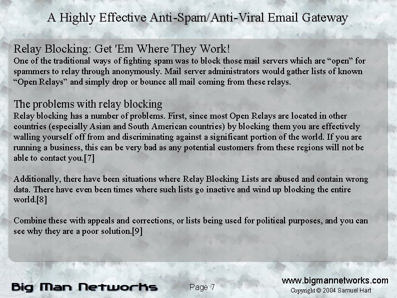 A Highly Effective Anti-Spam/Anti-Viral Email Gateway Relay Blocking: Get 'Em Where They Work! One