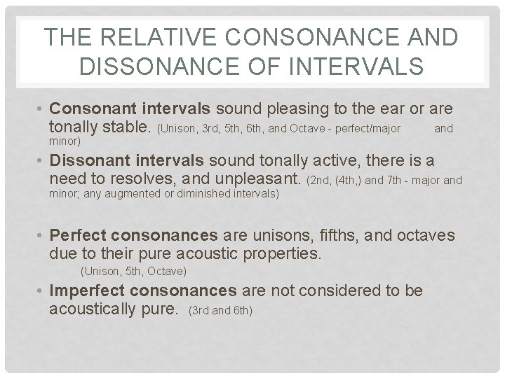 THE RELATIVE CONSONANCE AND DISSONANCE OF INTERVALS • Consonant intervals sound pleasing to the THE RELATIVE CONSONANCE AND DISSONANCE OF INTERVALS • Consonant intervals sound pleasing to the