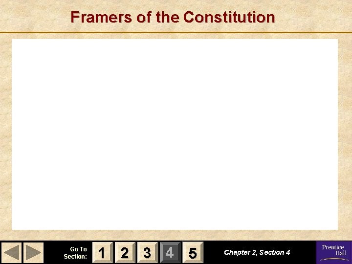 Framers of the Constitution Go To Section: 1 2 3 4 5 Chapter 2,