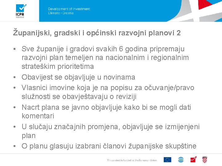 Županijski, gradski i općinski razvojni planovi 2 • Sve županije i gradovi svakih 6