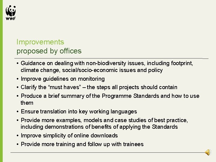 Improvements proposed by offices • Guidance on dealing with non-biodiversity issues, including footprint, climate Improvements proposed by offices • Guidance on dealing with non-biodiversity issues, including footprint, climate