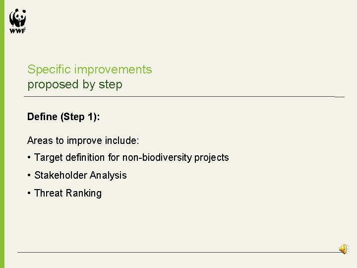 Specific improvements proposed by step Define (Step 1): Areas to improve include: • Target Specific improvements proposed by step Define (Step 1): Areas to improve include: • Target