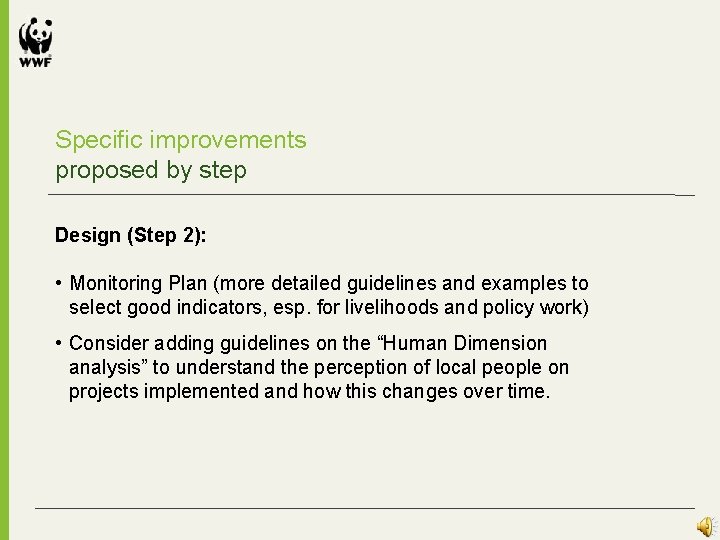 Specific improvements proposed by step Design (Step 2): • Monitoring Plan (more detailed guidelines Specific improvements proposed by step Design (Step 2): • Monitoring Plan (more detailed guidelines
