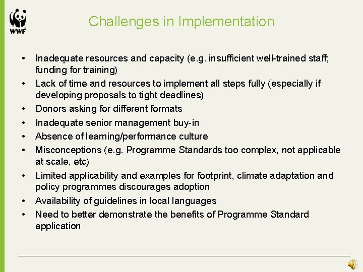 Challenges in Implementation • • • Inadequate resources and capacity (e. g. insufficient well-trained Challenges in Implementation • • • Inadequate resources and capacity (e. g. insufficient well-trained