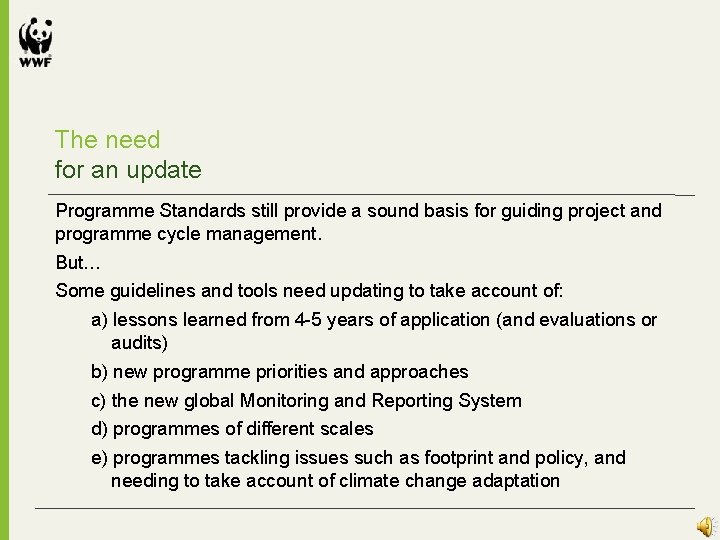 The need for an update Programme Standards still provide a sound basis for guiding The need for an update Programme Standards still provide a sound basis for guiding