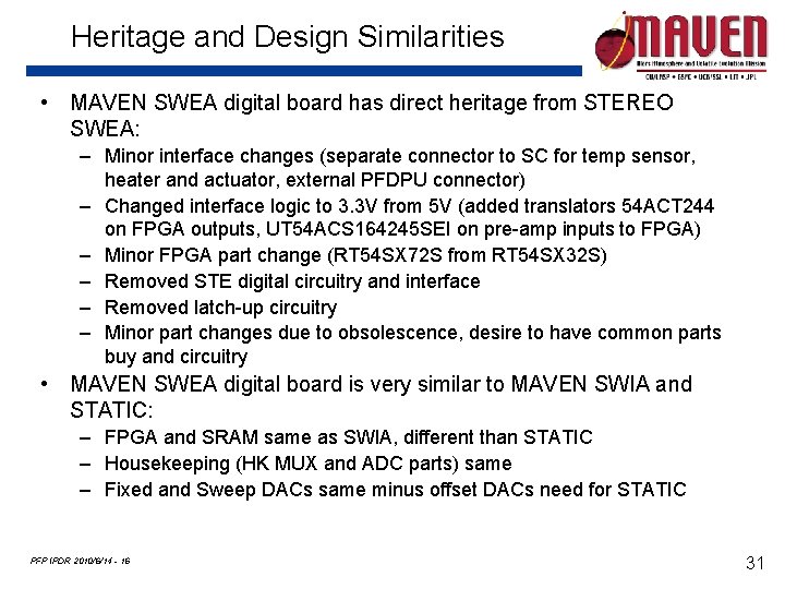 Heritage and Design Similarities • MAVEN SWEA digital board has direct heritage from STEREO