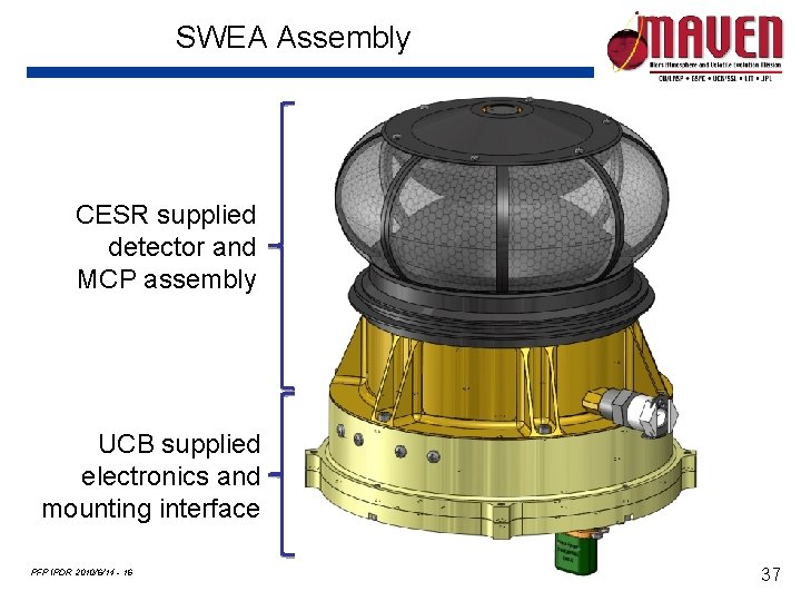 SWEA Assembly CESR supplied detector and MCP assembly UCB supplied electronics and mounting interface