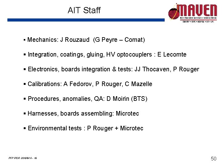 AIT Staff § Mechanics: J Rouzaud (G Peyre – Comat) § Integration, coatings, gluing,