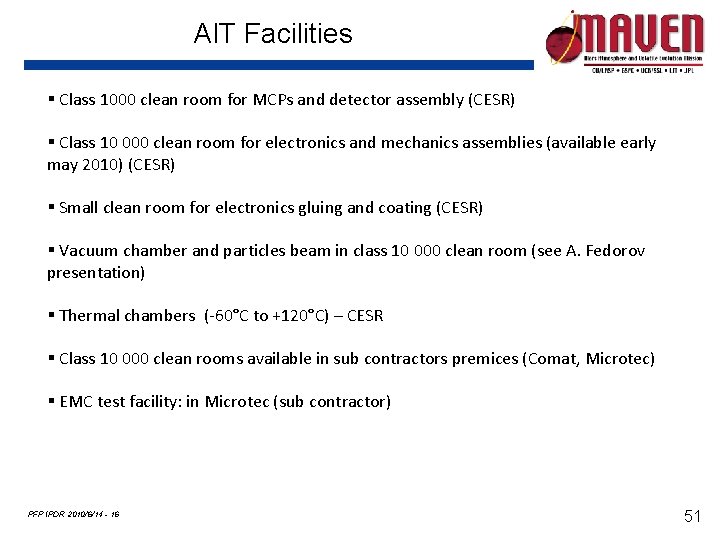 AIT Facilities § Class 1000 clean room for MCPs and detector assembly (CESR) §