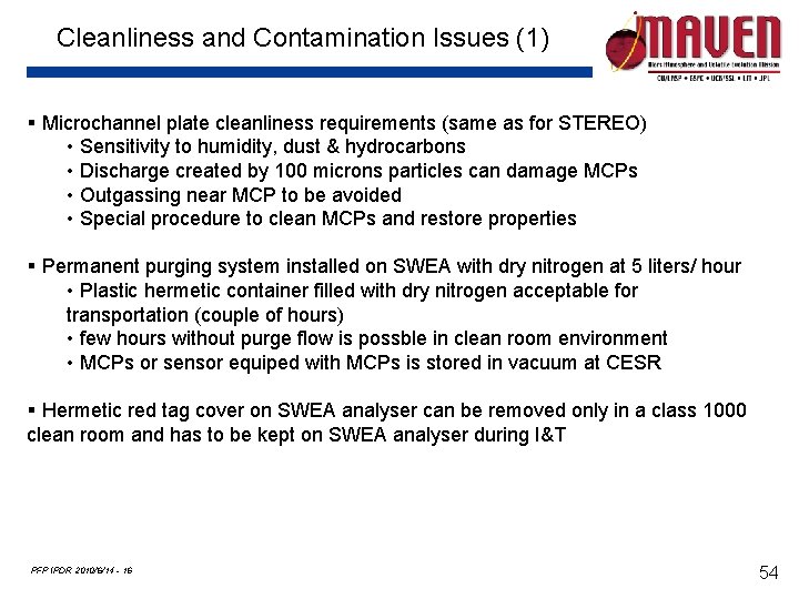 Cleanliness and Contamination Issues (1) § Microchannel plate cleanliness requirements (same as for STEREO)