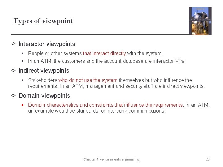 Types of viewpoint ² Interactor viewpoints § People or other systems that interact directly