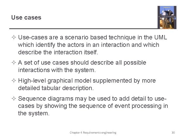 Use cases ² Use-cases are a scenario based technique in the UML which identify