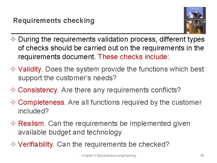 Requirements checking ² During the requirements validation process, different types of checks should be