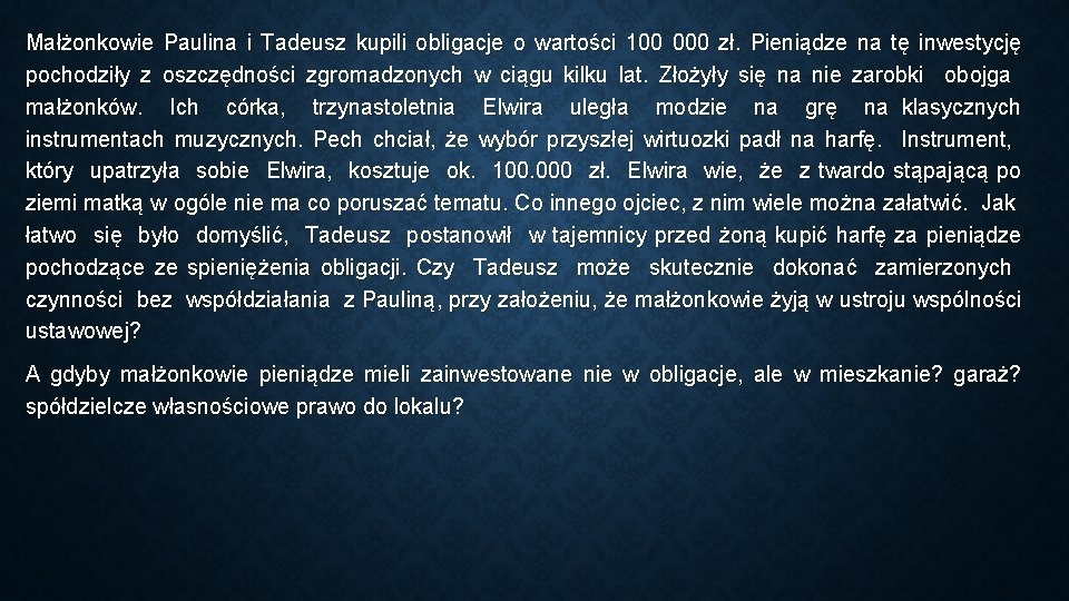 Małżonkowie Paulina i Tadeusz kupili obligacje o wartości 100 000 zł. Pieniądze na tę