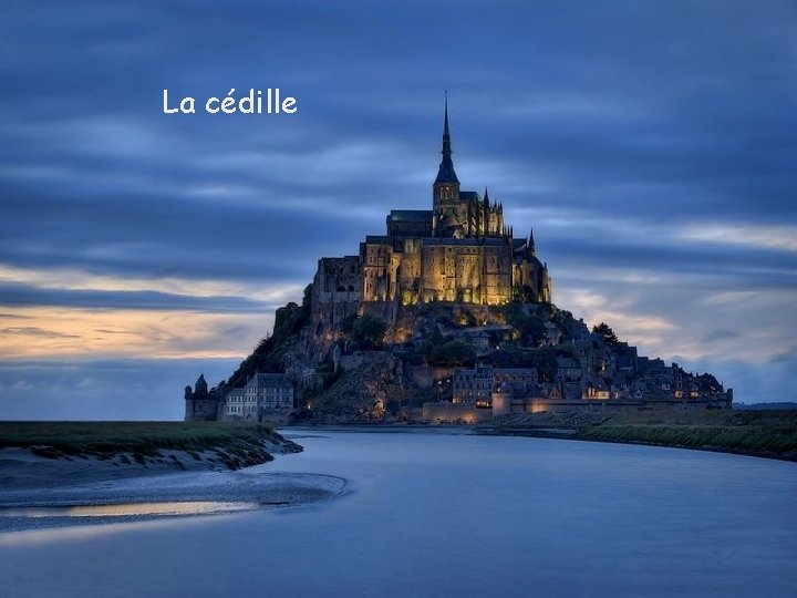 La cédille 