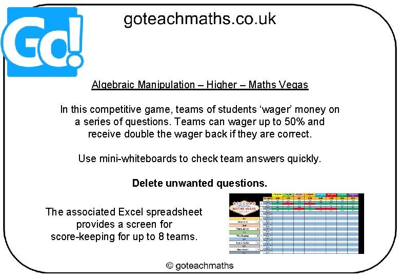 Algebraic Manipulation – Higher – Maths Vegas In this competitive game, teams of students