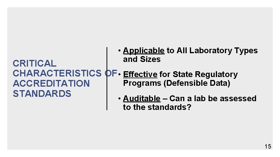  • Applicable to All Laboratory Types and Sizes CRITICAL CHARACTERISTICS OF • Effective