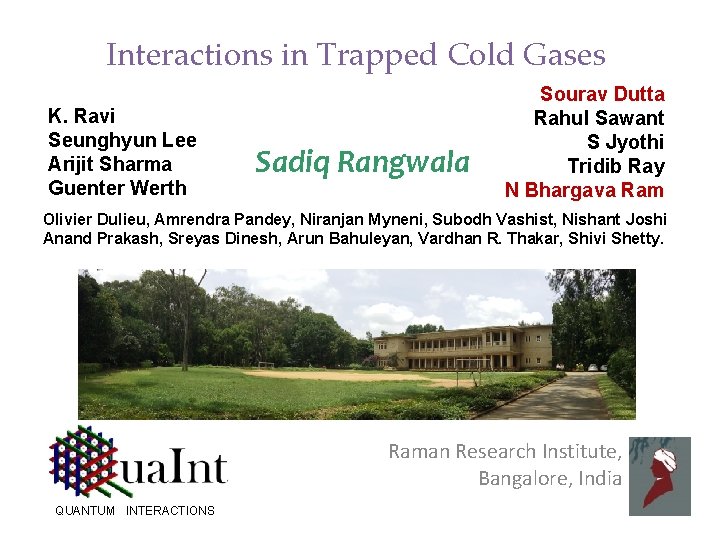 Interactions in Trapped Cold Gases K Ravi Seunghyun