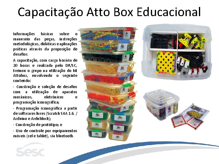 Capacitação Atto Box Educacional Informações básicas sobre o manuseio das peças, instruções metodológicas, didáticas